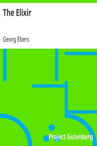 The Elixir by Georg Ebers