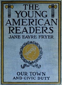 Our town and civic duty by Jane Eayre Fryer