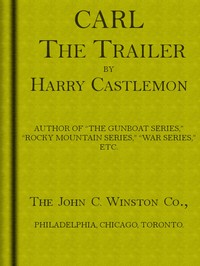 Carl the Trailer by Harry Castlemon