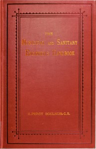 The Municipal and Sanitary Engineer's Handbook by H. Percy (Henry Percy) Boulnois