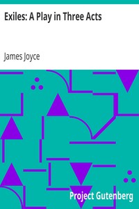 Exiles: A Play in Three Acts by James Joyce
