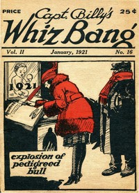 Captain Billy's Whiz Bang, Vol. 2. No. 16, January, 1921
America's Magazine of Wit, Humor and Filosophy by Various
