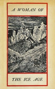 A Woman of the Ice Age by L. P. (Louis Pope) Gratacap
