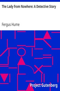 The Lady from Nowhere: A Detective Story by Fergus Hume