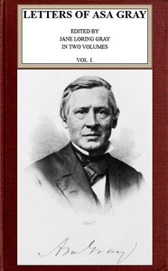 Letters of Asa Gray; Vol. 1 by Asa Gray