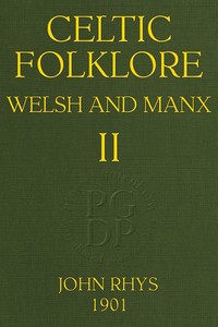 Celtic Folklore: Welsh and Manx (Volume 2 of 2) by John Rhys