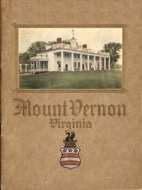 An Illustrated Handbook of Mount Vernon, the Home of Washington by Mount Vernon Ladies' Association of the Union