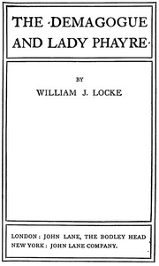 The Demagogue and Lady Phayre by William John Locke