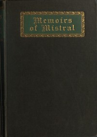 Memoirs of Mistral by Frédéric Mistral