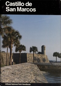 Castillo de San Marcos
A Guide to Castillo de San Marcos National Monument, Florida by United States. National Park Service