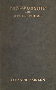 Pan-Worship, and Other Poems by Eleanor Farjeon