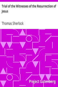Trial of the Witnesses of the Resurrection of Jesus by Thomas Sherlock