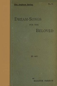 Dream-Songs for the Belovèd by Eleanor Farjeon