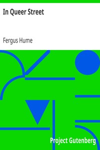 In Queer Street by Fergus Hume