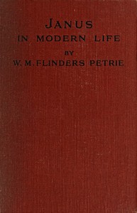 Janus in Modern Life by W. M. Flinders (William Matthew Flinders) Petrie