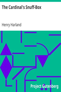 The Cardinal's Snuff-Box by Henry Harland