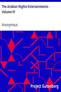 The Arabian Nights Entertainments - Volume 01 by Anonymous