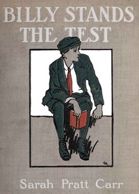 Billy To-morrow Stands the Test by Sarah Pratt Carr