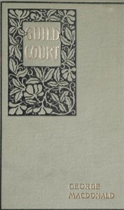 Guild Court: A London Story by George MacDonald