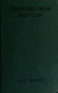 Forward from Babylon by Louis Golding