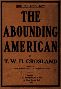 The Abounding American by T. W. H. (Thomas William Hodgson) Crosland