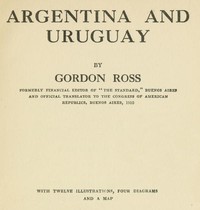 Argentina and Uruguay by Gordon Ross
