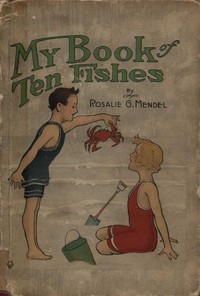 My Book of Ten Fishes by Rosalie G. Mendel
