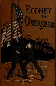 Rodney, the Overseer by Harry Castlemon
