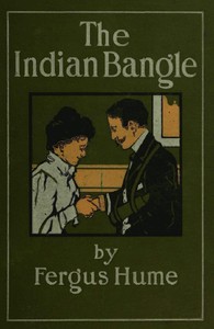 The Indian Bangle by Fergus Hume
