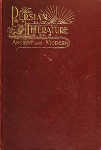 Persian Literature, Ancient and Modern by Elizabeth A. (Elizabeth Armstrong) Reed