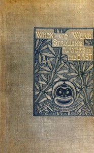 When We Were Strolling Players in the East by Louise Jordan Miln