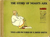 The Story of Noah's Ark by E. Boyd (Elmer Boyd) Smith