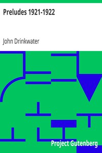Preludes 1921-1922 by John Drinkwater