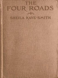The Four Roads by Sheila Kaye-Smith