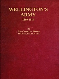 Wellington's Army, 1809-1814 by Charles Oman