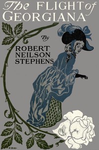 The Flight of Georgiana: A Story of Love and Peril in England in 1746 by Robert Neilson Stephens
