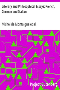 Literary and Philosophical Essays: French, German and Italian by Michel de Montaigne