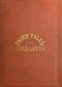 Fairy Tales from Gold Lands: Second Series by May Wentworth