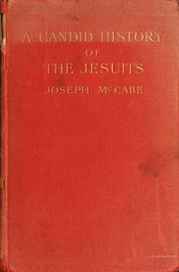 A Candid History of the Jesuits by Joseph McCabe