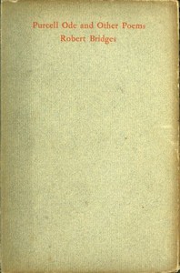 Purcell Ode, and Other Poems by Robert Bridges