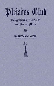 Pleiades Club—Telegraphers' Paradise on Planet Mars by J. W. (Jeff W.) Hayes