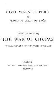 The War of Chupas by Pedro de Cieza de León