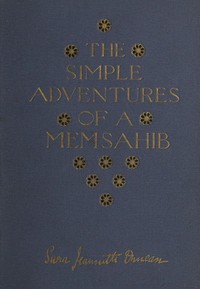 The Simple Adventures of a Memsahib by Sara Jeannette Duncan