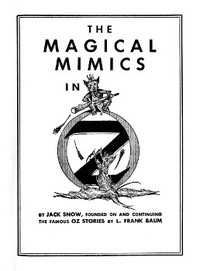 The Magical Mimics in Oz by Jack Snow