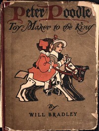 Peter Poodle, Toy Maker to the King by Will Bradley