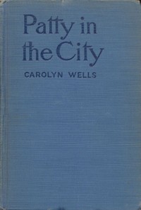 Patty in the City by Carolyn Wells