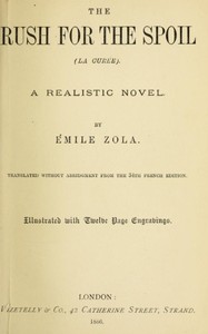 The Rush for the Spoil (La Curée): A Realistic Novel by Émile Zola