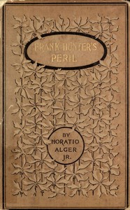 Frank Hunter's Peril by Horatio Alger
