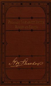 Pleasant Talk About Fruits, Flowers and Farming by Henry Ward Beecher