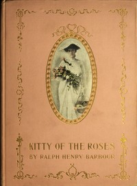Kitty of the Roses by Ralph Henry Barbour